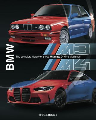 BMW M3 M4 : the complete history of these ultimate driving machines cover image