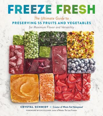 Freeze fresh : the ultimate guide to preserving 55 fruits and vegetables for maximum flavor and versatility  cover image cdn