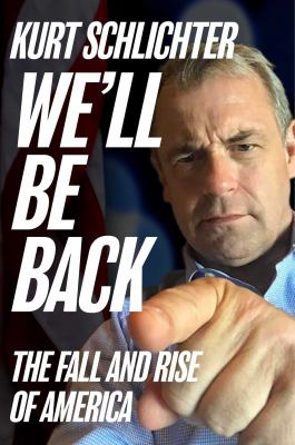 We'll be back : the fall and rise of America  cover image cdn