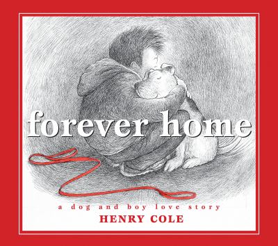 Forever home : a dog and boy love story cover image
