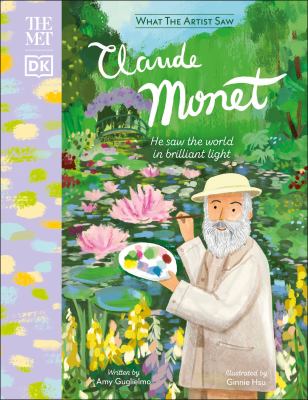 Claude Monet : he saw the world in a brilliant light  cover image cdn