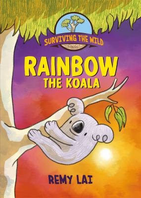 Surviving the wild. 2, Rainbow the koala cover image