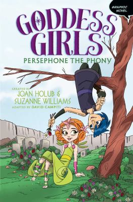 Goddess girls graphic novel. 2, Persephone the phony cover image