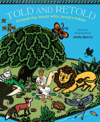 Told and retold : around the world with Aesop's fables cover image