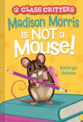 Madison Morris is not a mouse!  cover image cdn
