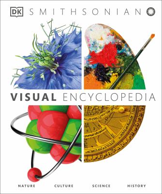 DK Smithsonian visual encyclopedia : nature, culture, science, history cover image