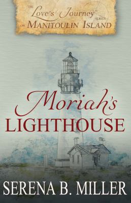 Love's Journey on Manitoulin Island: Moriah's Lighthouse (Book 1) cover image