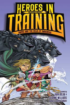 Heroes in training graphic novel ; 3, Hades and the helm of darkness cover image