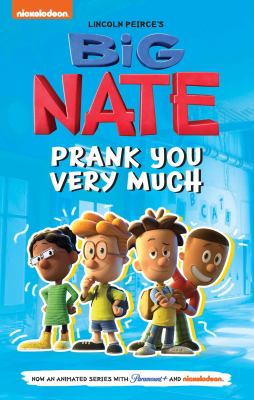Big Nate. Prank you very much cover image
