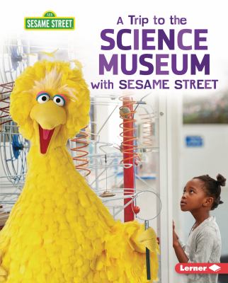 A trip to the science museum with Sesame Street cover image