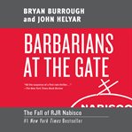Barbarians at the Gate : The Fall of RJR Nabisco cover image cdn