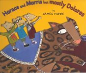 Horace and Morris, but mostly Dolores ; : Horace and Morris join the chorus (but what about Dolores?) cover image cdn
