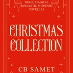 Christmas collection. Three Magical Romantic Suspense Novellas cover image cdn
