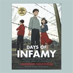 Days of infamy : how a century of bigotry led to Japanese American internment cover image cdn