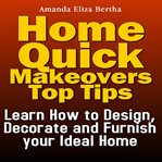 Decorate and furnish your ideal home home quick makeovers top tips: learn how to design cover image cdn