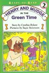 Henry and Mudge in the green time cover image cdn