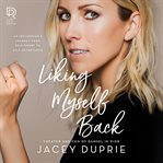 Liking myself back : an influencer's journey from self-doubt to self-acceptance cover image cdn