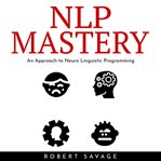 Nlp mastery: an approach to neuro linguistic programming cover image cdn