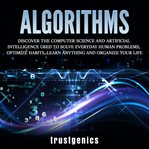 Optimize algorithms: discover the computer science and artificial intelligence used to solve ever cover image cdn