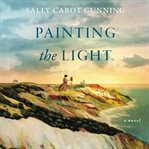 Painting the light : a novel cover image cdn
