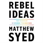 Rebel ideas : the power of diverse thinking cover image cdn