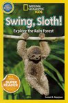 Swing, sloth! : explore the rain forest cover image cdn