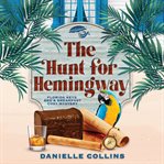 The hunt for Hemingway cover image cdn