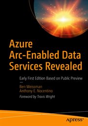 Azure Arc-Enabled Data Services Revealed : Early First Edition Based on Public Preview cover image cdn