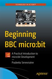 Beginning BBC micro:bit : a practical introduction to micro:bit development cover image cdn