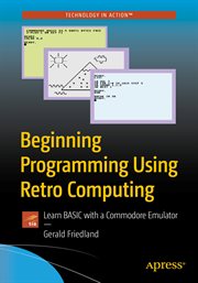 Beginning programming using retro computing : learn BASIC with a Commodore Emulator cover image cdn