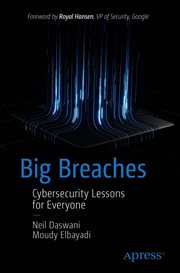 Big breaches : cybersecurity lessons for everyone cover image cdn