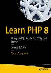 Learn PHP 8 : Using MySQL, JavaScript, CSS3, and HTML5 cover image cdn