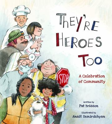 They're heroes too : a celebration of community  cover image cdn