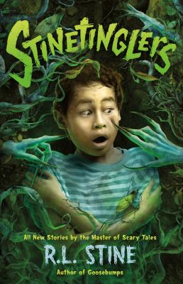 Stinetinglers : all new stories by the master of scary tales cover image