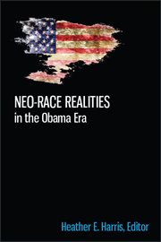 Neo-race realities in the Obama era cover image cdn