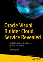 Oracle Visual Builder Cloud Service Revealed : Rapid Application Development for Web and Mobile cover image cdn