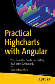 Practical Highcharts with Angular : your essential guide to creating real-time dashboards cover image cdn