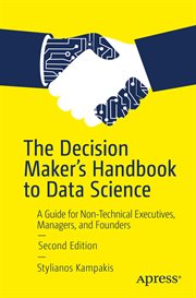 The decision maker's handbook to data science : a guide for non-technical executives, managers, and founders cover image cdn