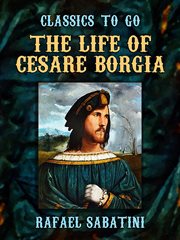 The life of Cesare Borgia ... cover image cdn