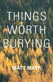 Things worth burying cover image cdn