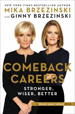 Comeback careers : rethink, refresh, reinvent your success--at 40, 50, and beyond  cover image cdn