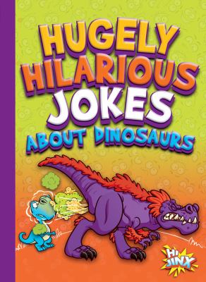Hugely hilarious jokes about dinosaurs cover image