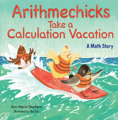 Arithmechicks take a calculation vacation : a math story cover image