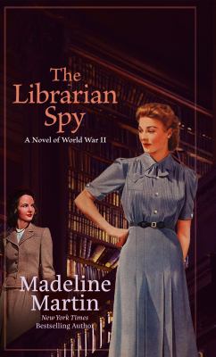 The librarian spy a novel of World War II cover image