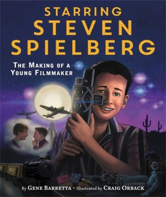 Starring Steven Spielberg : the making of a young filmmaker cover image