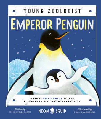 Emperor penguin : a first field guide to the flightless bird from Antarctica  cover image cdn