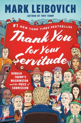 Thank you for your servitude : Donald Trump's Washington and the price of submission cover image