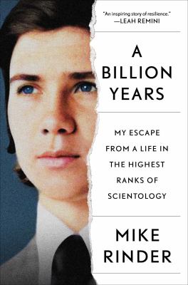 A billion years : my escape from a life in the highest ranks of Scientology cover image