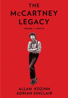 The McCartney legacy. Volume 1, 1969-73 cover image