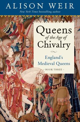 Queens of the age of chivalry, 1299-1409  cover image cdn